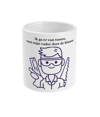 Ik ga er van tussen, want mijn vader doet de klussen