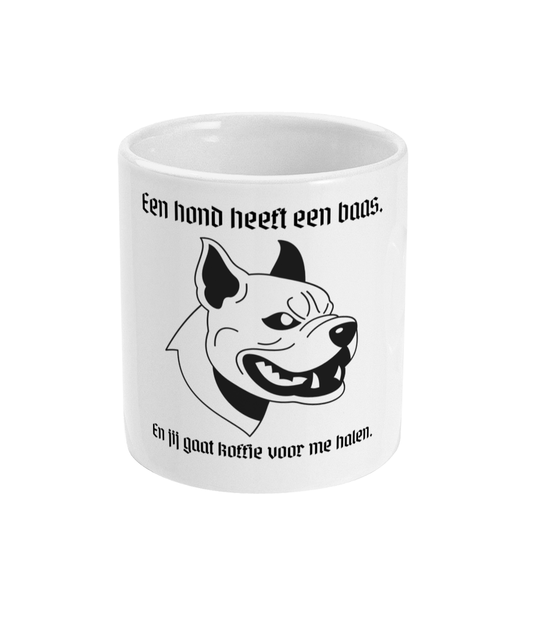 Een hond heeft een baas en jij gaat koffie voor me halen