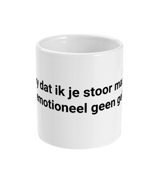 Sorry dat ik je stoor maar ik krijg emotioneel geen gehoor.