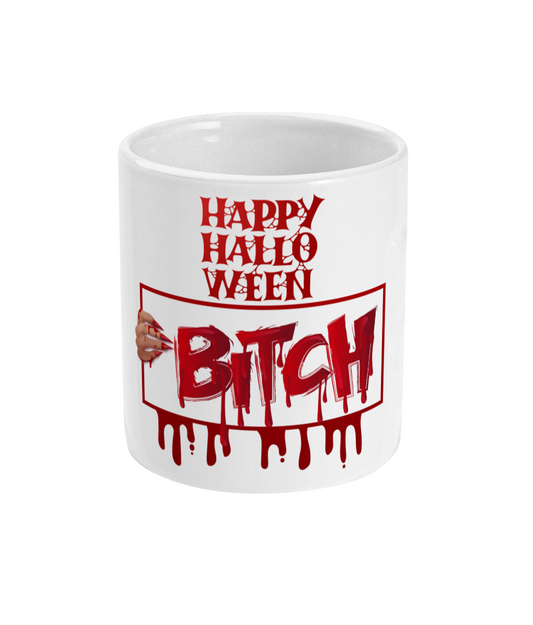 Happy Halloween Bitch