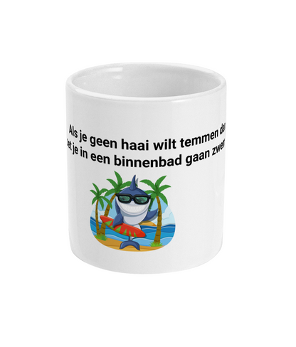 Als je geen haai wilt temmen dan moet je in een binnenbad gaan zwemmen