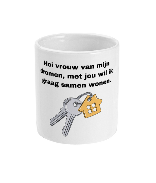 Hoi vrouw van mijn dromen, met jou wil ik graag samen wonen